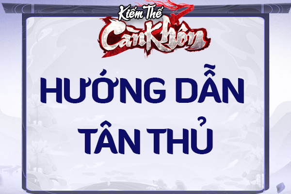 HƯỚNG DẪN TÂN THỦ